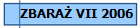 ZBARA VII 2006
